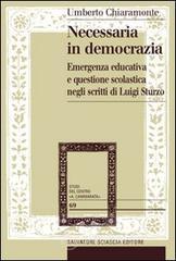 Necessaria in democrazia. Emergenza educativa e questione scolastica negli scritti di Luigi Sturzo