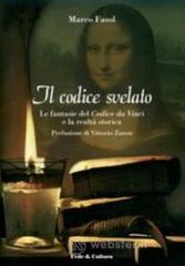 Il Codice svelato. Le fantasie del Codice da Vinci e la realt� storica