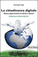 La cittadinanza digitale. Nuove opportunità tra diritti e doveri La cittadinanza digitale. Nuove opportunità tra diritti e doveri