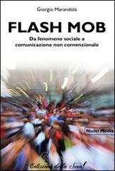 Flash mob. Da fenomeno sociale a comunicazione non convenzionale
