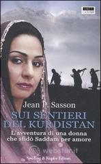 Sui sentieri del Kurdistan. L'avventura di una donna che sfidò Saddam per amore Sui sentieri del Kurdistan. L'avventura di una donna che sfidò Saddam per amore