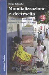 Mondializzazione e decrescita. L'alternativa africana