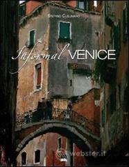 Informal Venice. Ediz. italiana e inglese