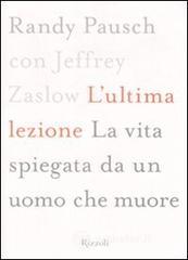 L' ultima lezione. La vita spiegata da un uomo che muore