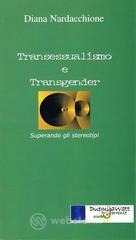 Transessualit� e transgender. Superando il pregiudizio