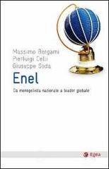 ENEL. Da monopolista nazionale a leader globale ENEL. Da monopolista nazionale a leader globale
