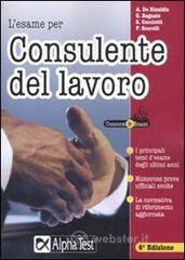 L' esame per consulente del lavoro L' esame per consulente del lavoro