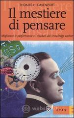 Il mestiere di pensare. Migliorare le performance e i risultati dei knowledge worker Il mestiere di pensare. Migliorare le performance e i risultati dei knowledge worker