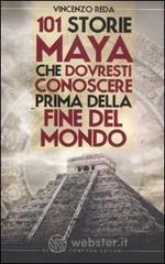 101 storie maya che dovresti conoscere prima della fine del mondo