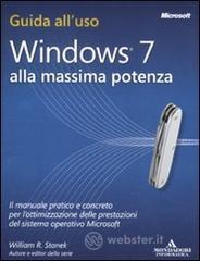 Windows 7. Alla massima potenza