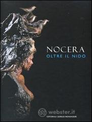 Antonio. Oltre il nido. Catalogo della mostra (Roma, 5 ottobre-28 novembre 2010). Ediz. italiana, inglese e francese Antonio. Oltre il nido. Catalogo della mostra (Roma, 5 ottobre-28 novembre 2010). Ediz. italiana, inglese e francese