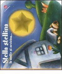 Stella stellina la notte si avvicina Stella stellina la notte si avvicina