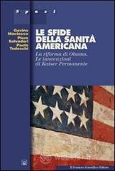 Le sfide della sanit� americana. La riforma di Obama. Le innovazioni di Kaiser Permanente