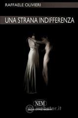 Una strana indifferenza Una strana indifferenza