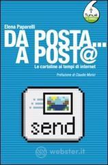 Da posta... a post@. Le cartoline ai tempi di Internet