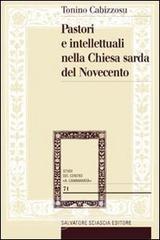 Pastori e intellettuali nella Chiesa sarda del Novecento Pastori e intellettuali nella Chiesa sarda del Novecento