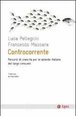 Controcorrente. Percorsi di crescita per le aziende italiane del largoconsumo Controcorrente. Percorsi di crescita per le aziende italiane del largoconsumo
