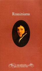 Rossiniana. Antologia della critica nella prima met� dell'Ottocento