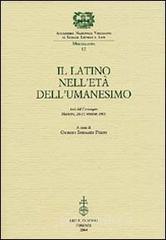 Il latino nell'et� dell'Umanesimo. Atti del Convegno (Mantova, 26-27 ottobre 2001)