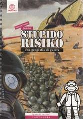 StupidoRisiko. Una geografia di guerra