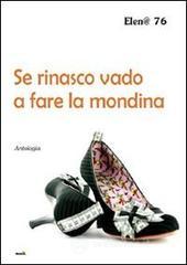 Se rinasco vado a fare la mondina