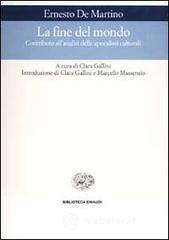 La fine del mondo. Contributo all'analisi delle apocalissi culturali