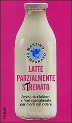 Latte parzialmente stremato. Avvisi, strafalcioni e frasi sgangherate
