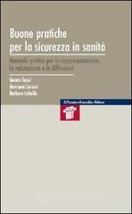 Buone pratiche per la sicurezza in sanit�. Manuale pratico per la rappresentazione, la valutazione e la diffusione