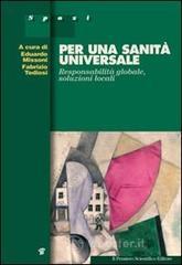 Per una sanit� universale. Responsabilit� globale, soluzioni locali