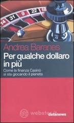 Per qualche dollaro in pi�. Come la finanza Casin� si sta giocando il pianeta