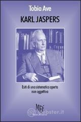 Karl Jaspers. La filosofia di Jaspers conquista ancora l'uomo moderno Karl Jaspers. La filosofia di Jaspers conquista ancora l'uomo moderno