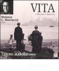 Vita letto da Melania G. Mazzucco. Audiolibro. CD Audio formato MP3. Ediz. ridotta