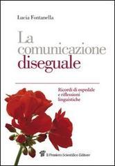 La comunicazione diseguale. Ricordi di ospedale e riflessioni linguistiche. E-book