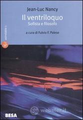 Il ventriloquo. Sofista e filosofo Il ventriloquo. Sofista e filosofo