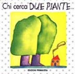 Chi cerca due piante... trova un gigante