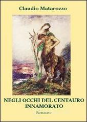 Negli occhi del centauro innamorato Negli occhi del centauro innamorato