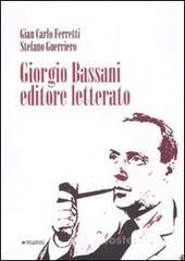 Giorgio Bassani editore letterato