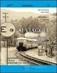 Si viaggia... anche con la dentiera. Le cremagliere d'Italia vol.2