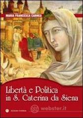 Libert� e politica in S. Caterina da Siena