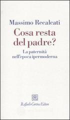 Cosa resta del padre? La paternit� nell'epoca ipermoderna