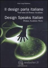 Il design parla italiano. Vent'anni di Domus Academy-Design speaks Italian. Domus Academy story