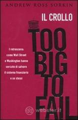 Il crollo. Too big to fail Il crollo. Too big to fail