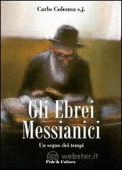 Gli Ebrei messianici. Un segno dei tempi