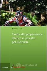 Guida alla preparazione atletica in palestra per il ciclista