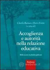 Accoglienza e autorit� nella relazione educativa. Riflessioni multidisciplinari