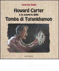 Howard Carter e la scoperta della tomba di Tutankhamon