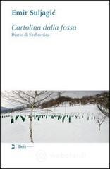 Cartolina dalla fossa. Diario di Srebrenica Cartolina dalla fossa. Diario di Srebrenica