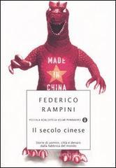 Il secolo cinese. Storie di uomini, citt� e denaro dalla fabrica del mondo