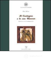 Il castagno e le sue risorse. Immagini e considerazioni-Il castagno fra le attenzioni dedicate ai boschi dai georgofili nei loro primi 100 anni