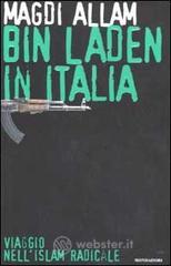 Bin Laden in Italia. Viaggio nell'islam radicale